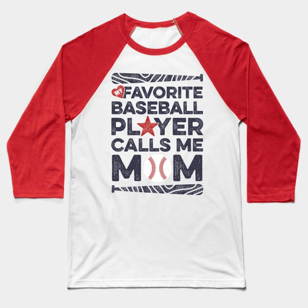 My Favorite Baseball Player Calls Me Mom Baseball T-Shirt by Tingsy